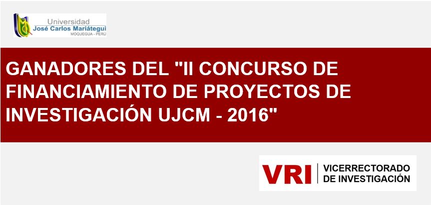 RESULTADOS DEL “II CONCURSO DE FINANCIAMIENTO DE PROYECTOS DE INVESTIGACIÓN UJCM – 2016”
