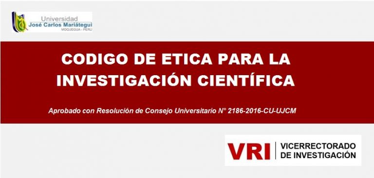 Codigo De Etica Para La InvestigaciÓn CientÍfica Ujcm Vicerrectorado De Investigación 0516