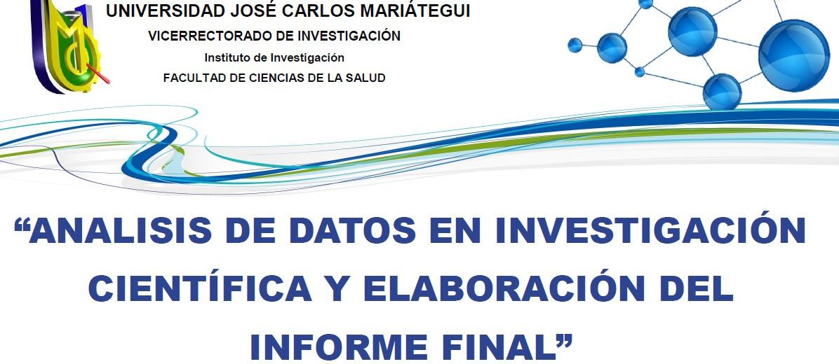 CURSO TALLER: ANÁLISIS DE DATOS EN INVESTIGACIÓN CIENTIFICA Y ELABORACIÓN DEL INFORME FINAL