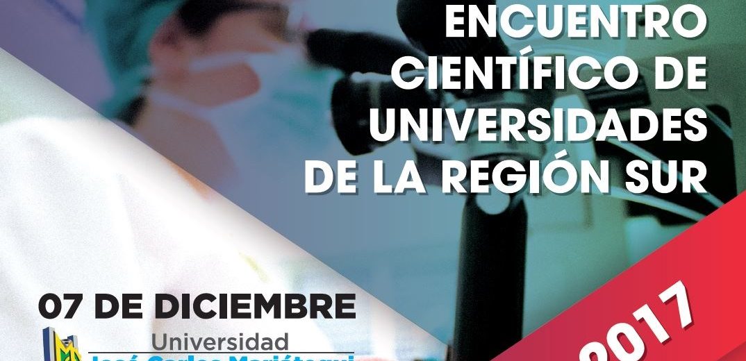 II ENCUENTRO CIENTÍFICO DE UNIVERSIDADES DE LA REGIÓN SUR – 2017