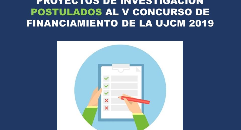 PROYECTOS DE INVESTIGACIÓN POSTULADOS AL V CONCURSO DE FINANCIAMIENTO 2019