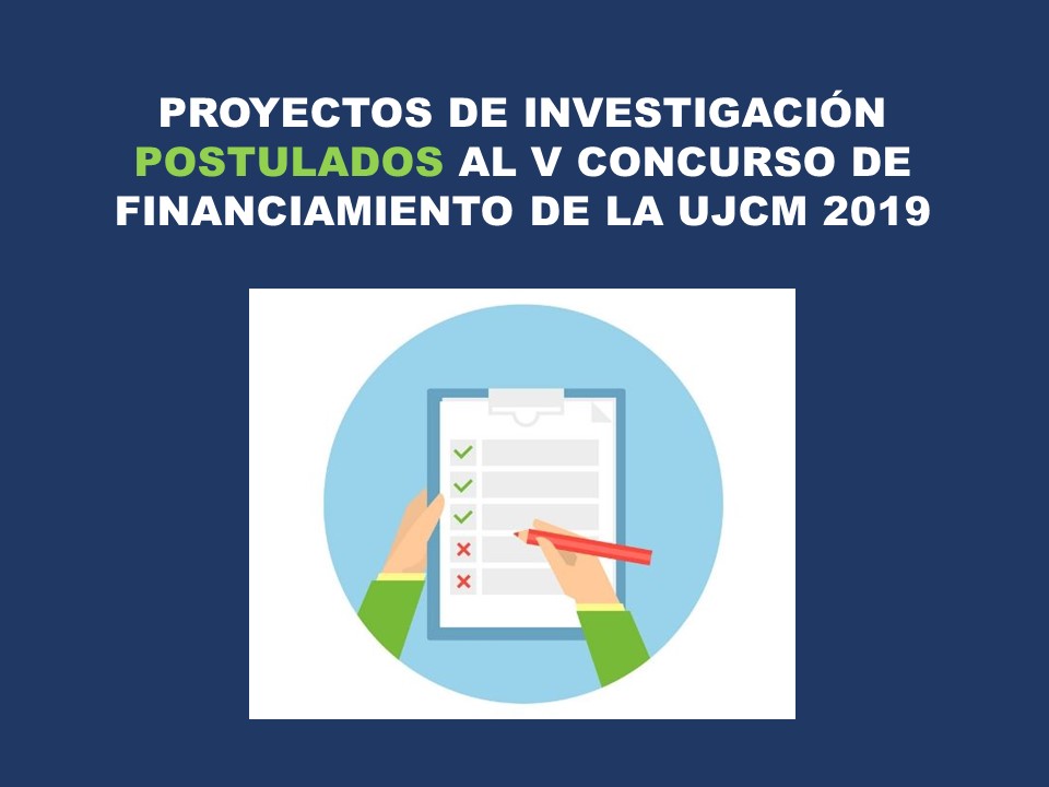 PROYECTOS DE INVESTIGACIÓN POSTULADOS AL V CONCURSO DE FINANCIAMIENTO 2019